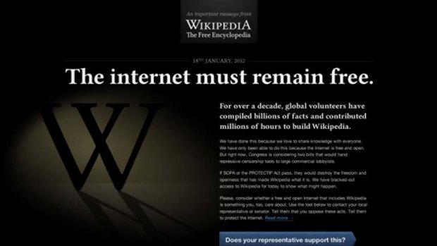 Users trying to access Wikipedia will find instead information about the Stop Online Piracy Act,  tabled in the US House of Representatives, and the Protect Intellectual Property Act, a Senate bill.