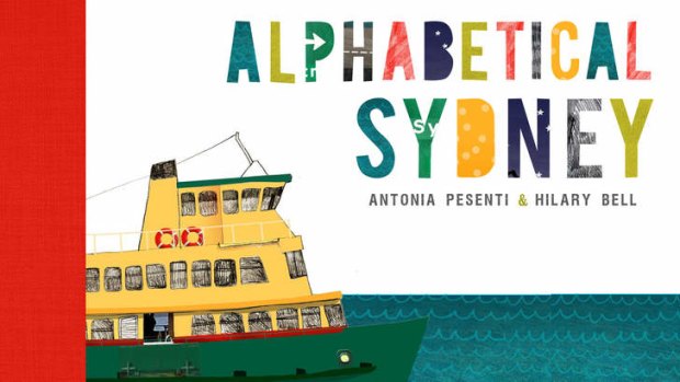 <i>Alphabetical Sydney</i>, by Antonia Pesenti and Hilary Bell.