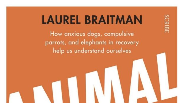 Animal Madness, by Laurel Braitman. 