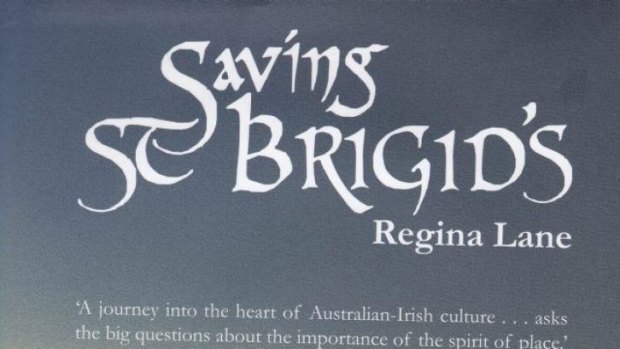 Saving St Brigid's by Regina Lane.