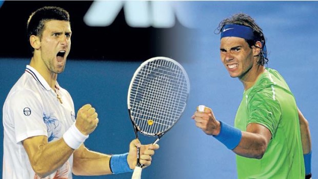 Novak Djokovic versus Rafael Nadal.