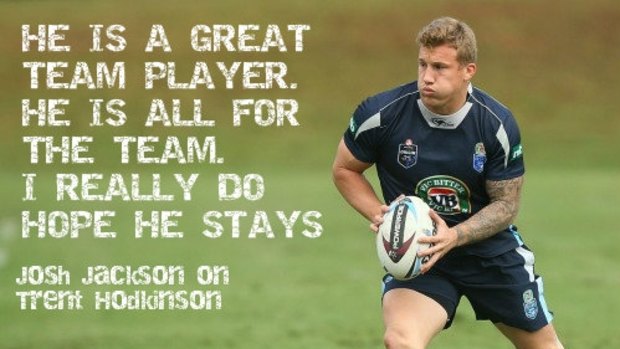 Loyal Dog: Trent Hodkinson has a strong ally in club and state teammate Josh Jackson.
