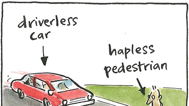 Driverless cars ... still in the testing phase.