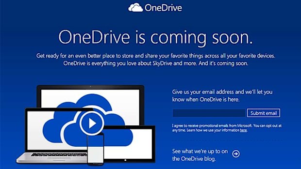 Microsoft's cloud storage service will soon be renamed "OneDrive", leaving the SkyDrive name behind.