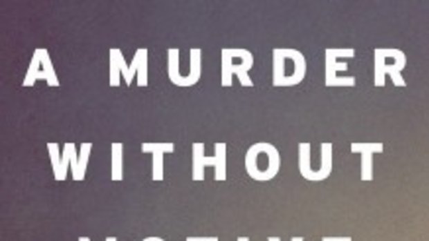 A Murder without Motive by Martin McKenzie-Murray.