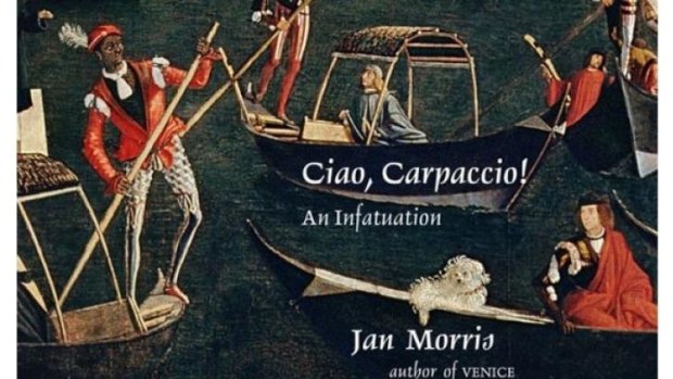 Ciao, Carpaccio! by Jan Morris