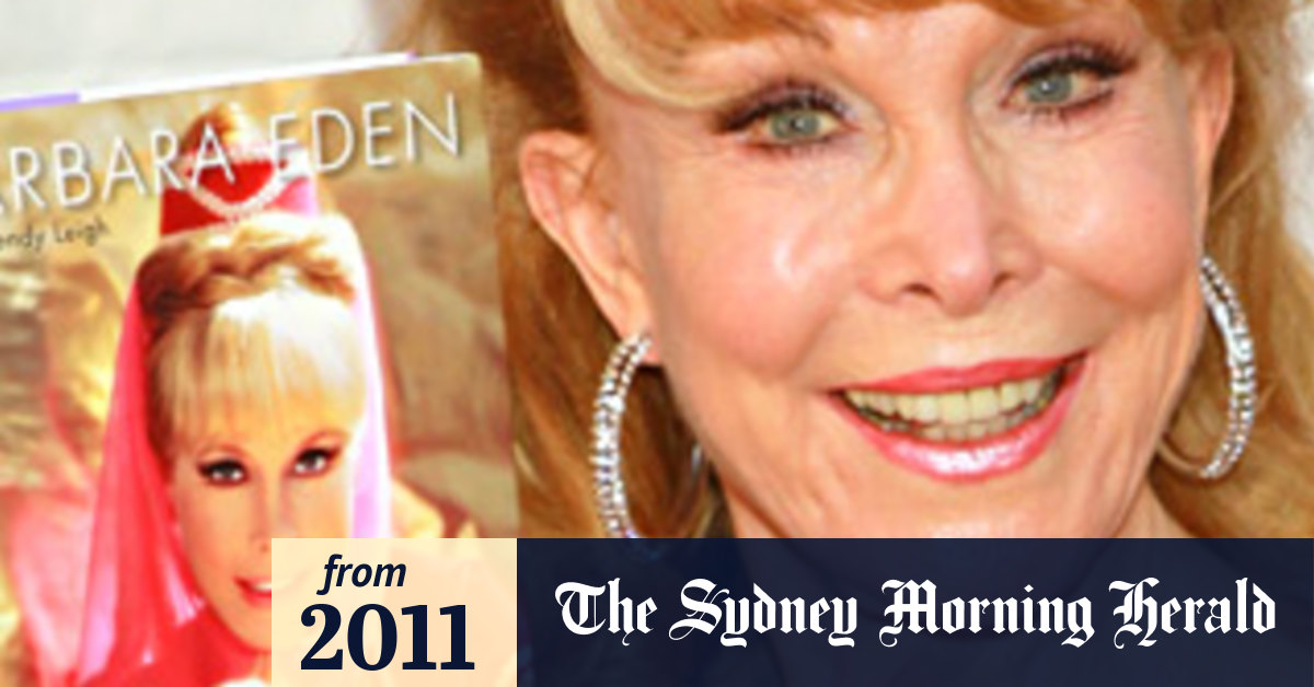 Barbara Eden's life no paradise - The Sydney Morning Herald