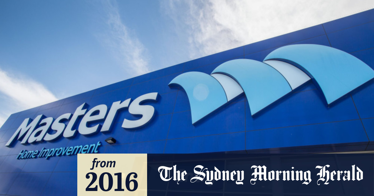 Woolworths To Close Or Sell Masters And Home Timber And Hardware