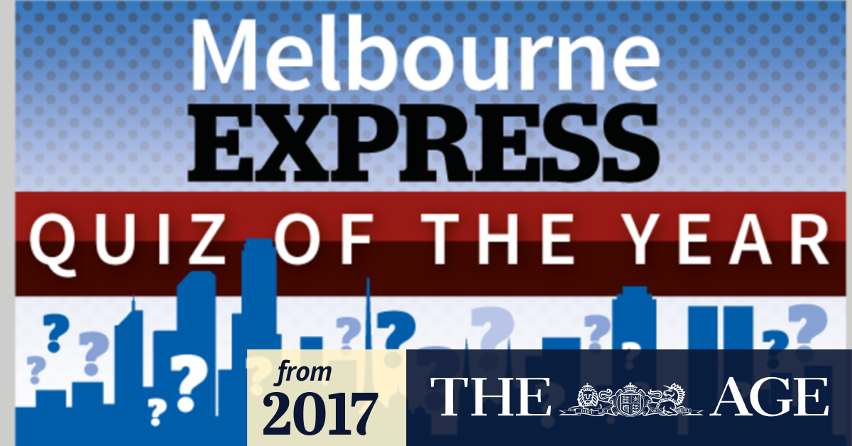 The 2017 Melbourne Express Quiz Of The Year