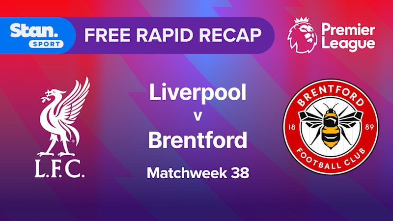 Rapid Recap | MW38: Liverpool vs Brentford