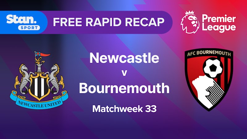 Rapid Recap | MW33: Newcastle vs Bournemouth