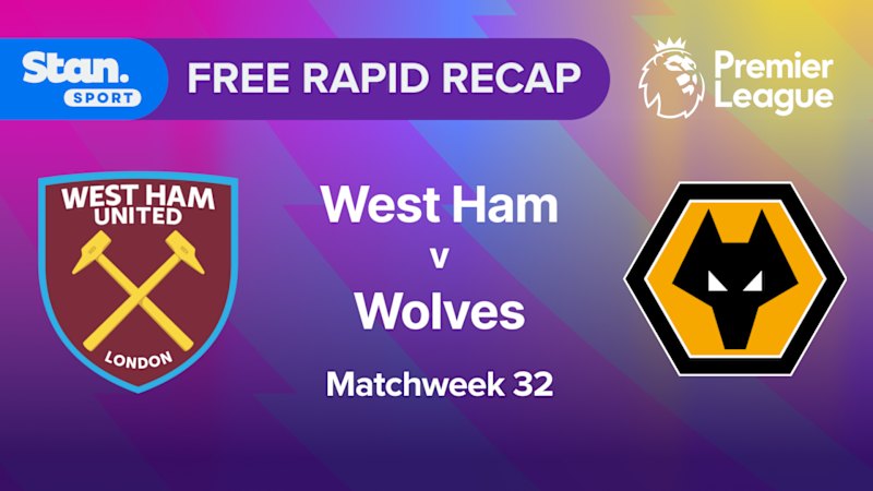 Rapid Recap | MW32: West Ham vs Wolves