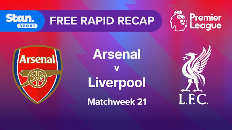Rapid Recap | MW21: Arsenal vs Liverpool