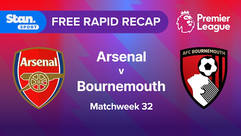 Rapid Recap | MW32: Arsenal vs Bournemouth