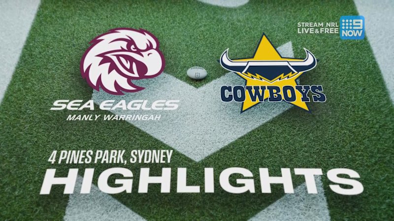 NRL Highlights: Sea Eagles v Cowboys - Round 19