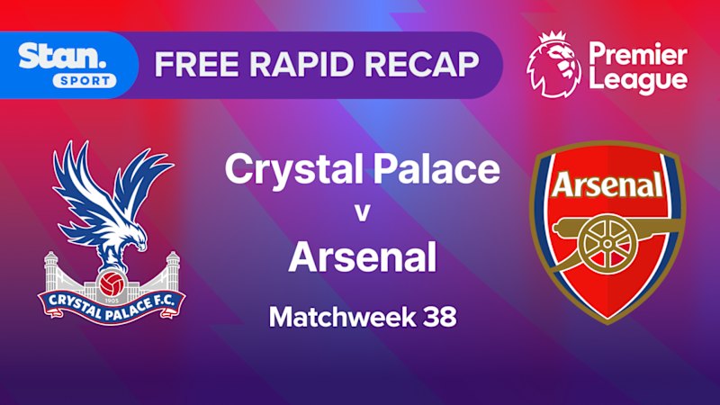 Rapid Recap | MW38: Crystal Palace vs Arsenal