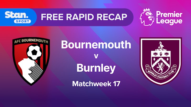 Rapid Recap | MW17: Bournemouth vs Burnley