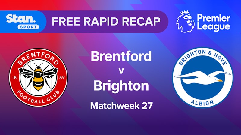 Rapid Recap | MW27: Brentford vs Brighton