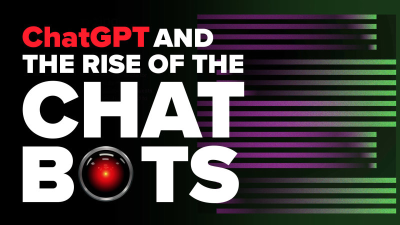 ChatGPT, Bard AI and the rise of the chatbots