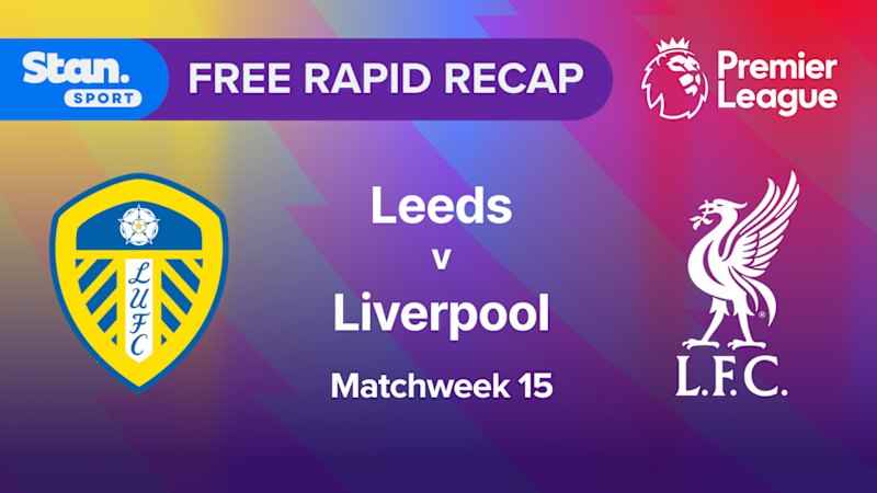 Rapid Recap | MW15: Leeds vs Liverpool