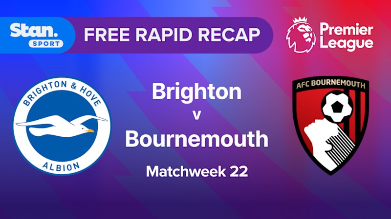 Rapid Recap | MW22: Brighton vs Bournemouth