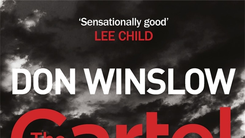 The Cartel By Don Winslow Thrilling Journey Into Mexico S