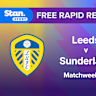 Rapid Recap | MW29: Leeds vs Sunderland
