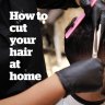 How to cut your hair at home