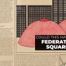 Breasts, crocodiles, UFO restaurant: What could have been on the Federation Square site