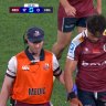 Queensland Reds star Jordan Petaia was a victim of the first half carnage, going off with a suspected shoulder injury.