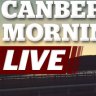 Canberra Mornings Live: Wednesday May 7
