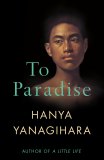 To Paradise is in fact three linked novels bound in a single volume.