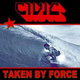 Civic’s new album, Taken By Force, released last week.