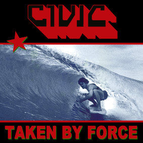 Civic’s new album, Taken By Force, released last week.