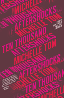 The cover of Michelle Tom’s Ten Thousand Aftershocks.