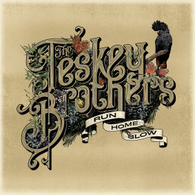 The Teskey Brothers' album Run Home Slow is out now.