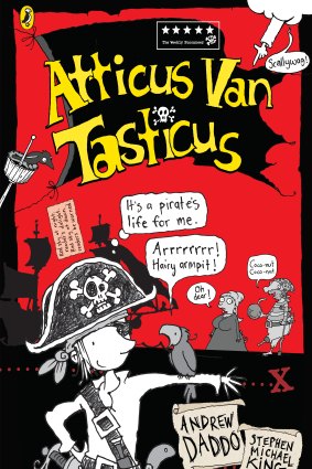Atticus Van Tasticus by Andrew Daddo & Stephen Michael King.