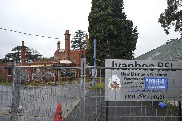 The Ivanhoe RSL was gutted by fire in 2017 and remains fenced-off.