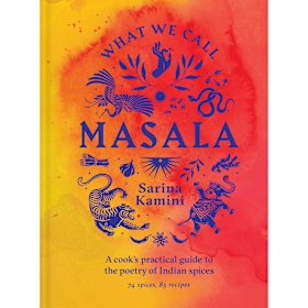 What We Call Masala by Sarina Kamini. 
