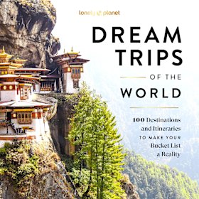 Dream Trips of the World by Lonely Planet.