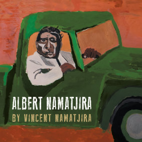 Albert Namatjira by Vincent Namatjira (Magabala Books)