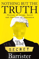 <i>Nothing but the Truth</i> by The Secret Barrister