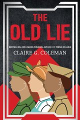 Claire G. Coleman's The Old Lie takes readers into space, but not all that far from familiar ground.