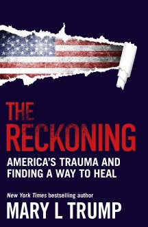 The Reckoning by Mary L. Trump.   
