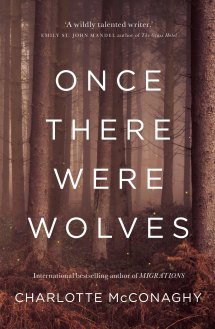 The cover of Charlotte McConaghy’s Once There Were Wolves.