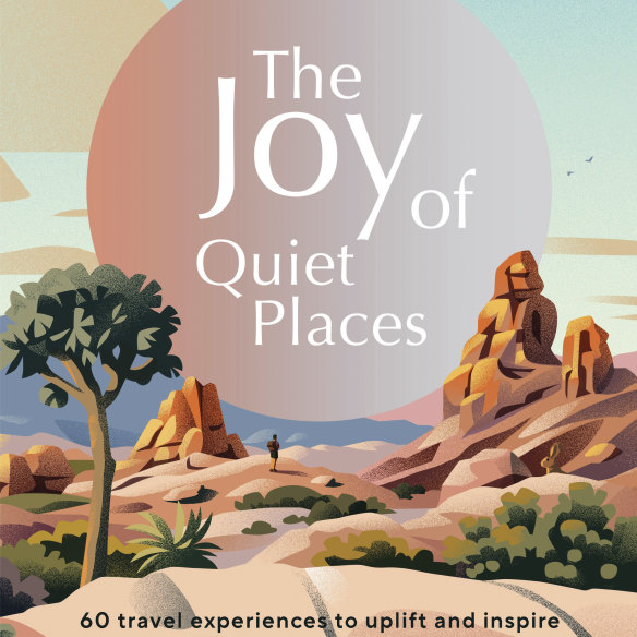 The Joy of Quite Places, published by Lonely Planet.