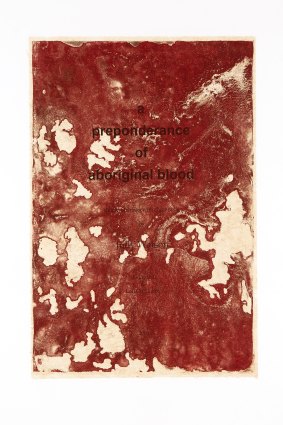 A Preponderance of Aboriginal Blood, 2005, by Judy Watson. © Judy Watson. 