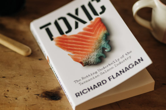 Richard Flanagan’s book Toxic.