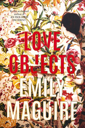 <i>Love Objects</i> by Emily Maguire.