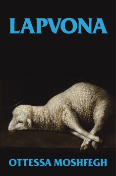 Lapvona by Ottessa Moshfegh.   